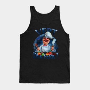 VERT DER FERK IS SWEDISH CHEF Tank Top