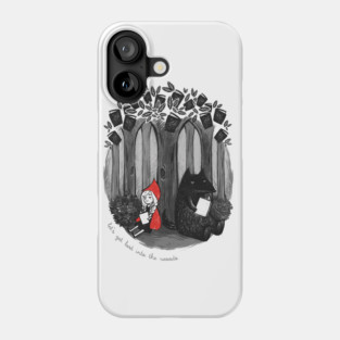 Let's get lost into the woods Phone Case