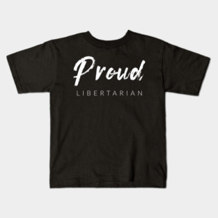 Proud Libertarian Kids T-Shirt
