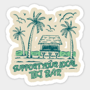 Support Your Local Tiki Bar Vintage Palm Tree on the Beach Vibe Magnet