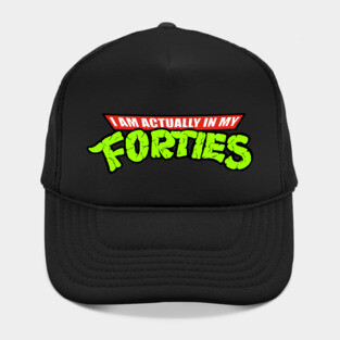 Actually In My Forties Hat