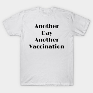 Art Deco Another Vaccination Text T-Shirt