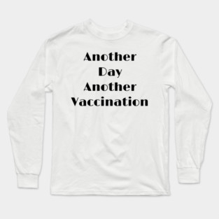 Art Deco Another Vaccination Text Long Sleeve T-Shirt