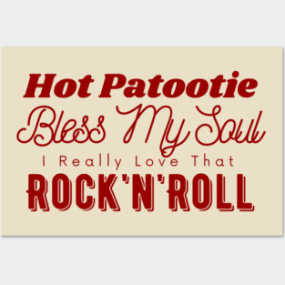 Hot Patootie Bless My Soul Posters and Art