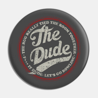 Dude, Let's Go Bowling Pin