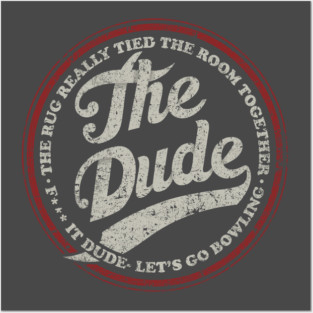 Dude, Let's Go Bowling Posters and Art