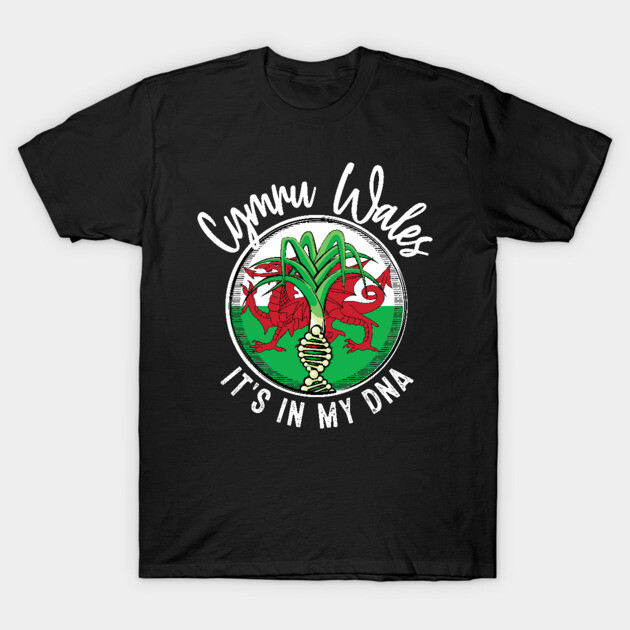 Wales - It's in my DNA. Welsh leek with a DNA strand on the flag of Wales design T-Shirt by RobiMerch