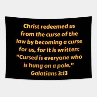 Bible Verse Galatians 3:13 Tapestry
