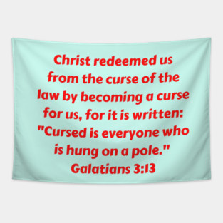 Bible Verse Galatians 3:13 Tapestry
