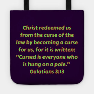 Bible Verse Galatians 3:13 Tote