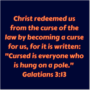 Bible Verse Galatians 3:13 Posters and Art
