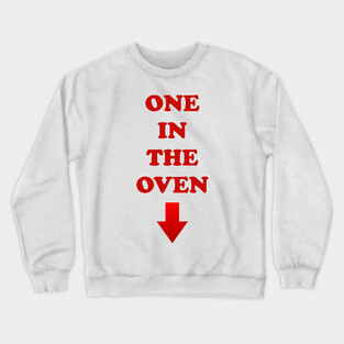 Police Academy / Steve Guttenberg - One in the Oven Shirt Crewneck Sweatshirt