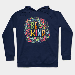 Be kind, flowers Hoodie