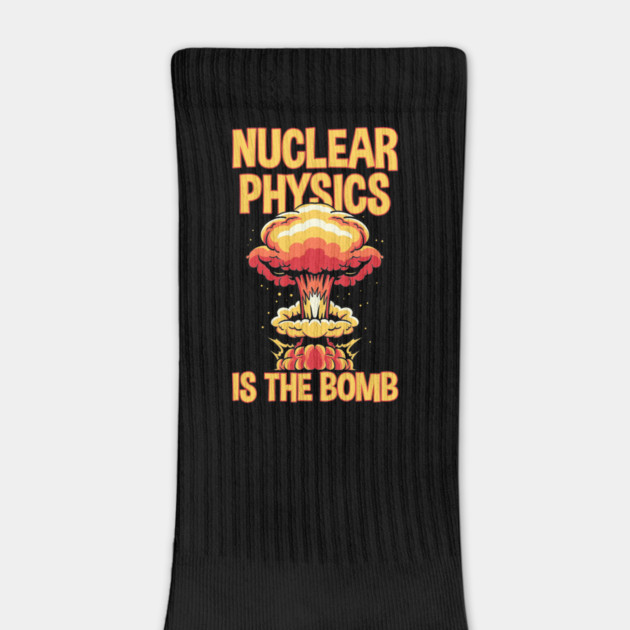 Nuclear Physics Is The Bomb by Cosmo Gazoo