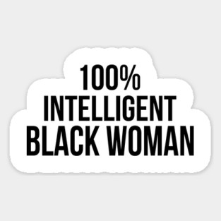 100% Intelligent Black Woman Magnet