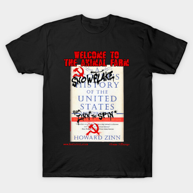 Welcome To The Animal Farm "From ZINN To SPIN!" T-Shirt by Rot In Hell Club