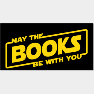 May the Books Be With You Posters and Art