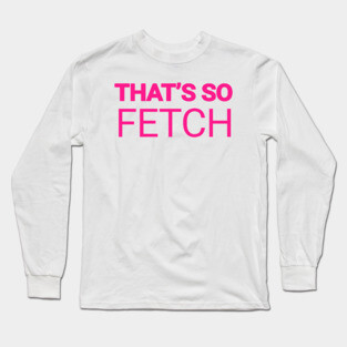 Mean Girls Long Sleeve T-Shirt