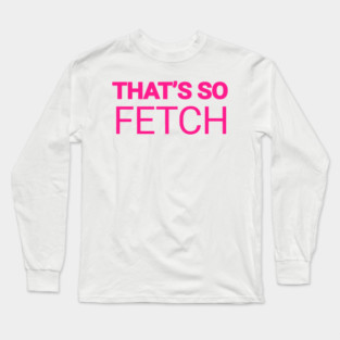 Mean Girls Long Sleeve T-Shirt