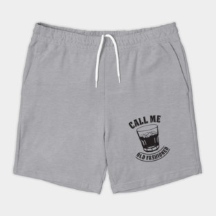 Whiskey Drink / Whisky On The Rocks T-Shirt "Call Me Old Fashioned" For Whiskey Drinkers And Kentucky Bourbon Fans / Liquor & Rye Booze Tee Shorts