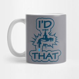 Witty I'd Tap That Meme Plumber Gifts T-Shirt Cool Plumber Handyman Gift Shirt With Funny Sarcasm / Tap That Ass / Caution: Edgy Water Tap Mug