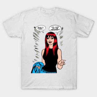 Mary Jane Watson - Face It, Tiger... (Pop Colors) T-Shirt