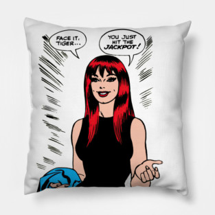 Mary Jane Watson - Face It, Tiger... (Pop Colors) Pillow