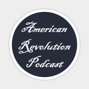 American Revolution Podcast - white logo Magnet