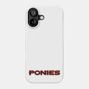 Ponies! Phone Case
