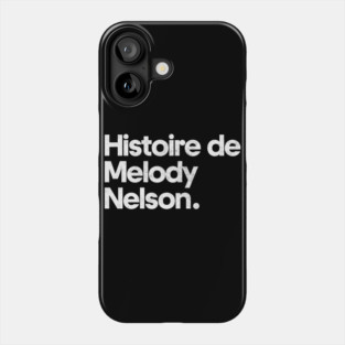 Histoire de Melody Nelson Phone Case