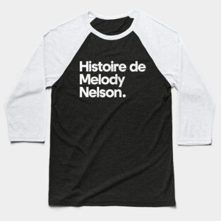 Histoire de Melody Nelson Baseball T-Shirt