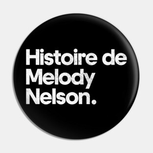 Histoire de Melody Nelson Pin