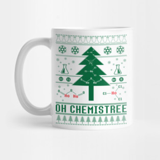 Oh Chemistree Ugly Sweater Christmas Tree Chemisty T-Shirt For A Chemist, Chemistry Teacher / Student, Science Fan, Atheist / Periodic Table Mug