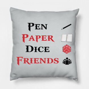 Pen & Paper Dice Friends Roleplaying Tabletop RPG Nerd T-Shirt For Roleplayers / Role Playing Game With Dice / Dnd Tee For Roleplayer Gift Pillow