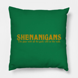 Shenanigans Pillow