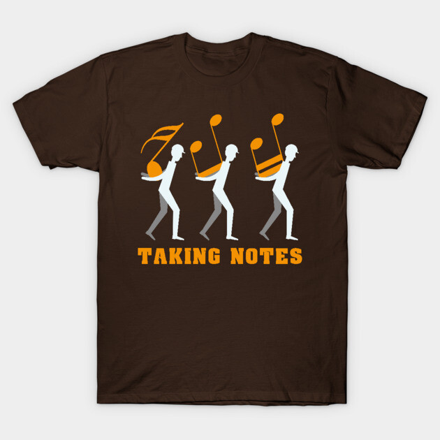 Taking Notes Funny Music Pun T-Shirt by yeoys