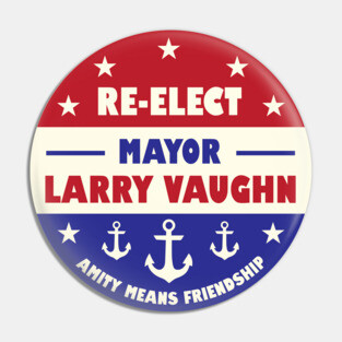 Re-Elect Larry Vaughn Pin