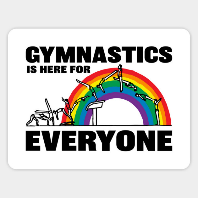 Gymnastics Is Here For Everyone Magnet by GymCastic