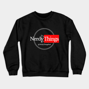 Youtube Nerdy Things Podacst Crewneck Sweatshirt