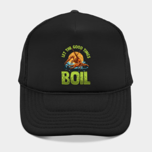 Crawfish Let The Good Time Boil Hat