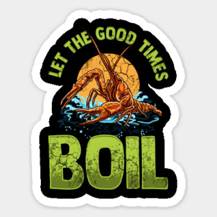 Crawfish Let The Good Time Boil Sticker