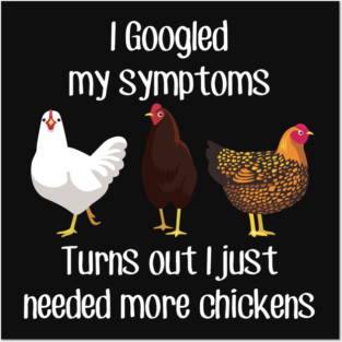 Need More Chickens Posters and Art