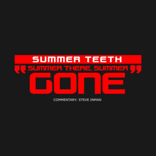 "Summer Teeth" T-Shirt
