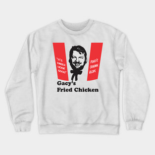 John Wayne Gacy - Gacy's Fried Chicken - Serial Killer Shirts Crewneck Sweatshirt