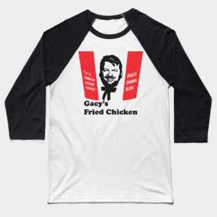 John Wayne Gacy - Gacy's Fried Chicken - Serial Killer Shirts Baseball T-Shirt