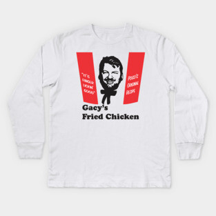 John Wayne Gacy - Gacy's Fried Chicken - Serial Killer Shirts Kids Long Sleeve T-Shirt