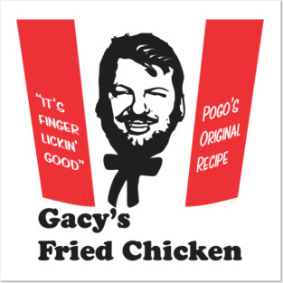 John Wayne Gacy - Gacy's Fried Chicken - Serial Killer Shirts Posters and Art
