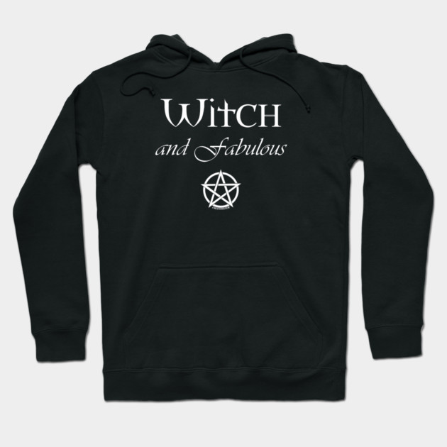 Witch and Fabulous Cheeky Witch® Hoodie by Cheeky Witch