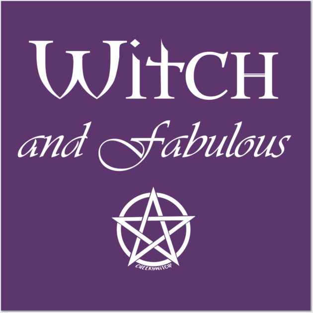 Witch and Fabulous Cheeky Witch® Wall Art by Cheeky Witch