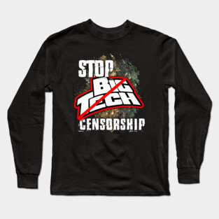 STOP Big Tech Censorship! Long Sleeve T-Shirt